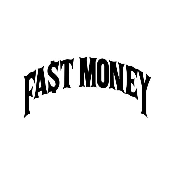 FAST MONEY 